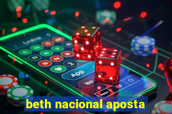 beth nacional aposta